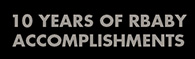 10 Years of R Baby Accomplishments